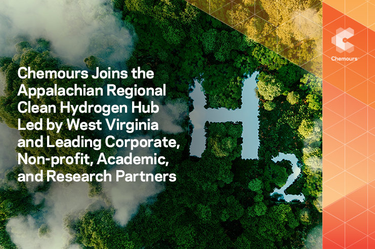 Chemours Joins the Appalachian Regional Clean Hydrogen Hub by West Virginia and Leading Corporate, Non-profit, Academic, and Research Partners